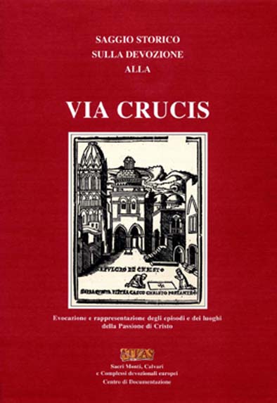 Saggio storico sulla devozione alla Via Crucis